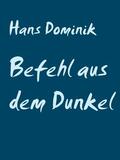 Dominik / Müller |  Befehl aus dem Dunkel | eBook | Sack Fachmedien