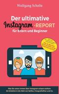 Scholtz / Werdecker |  Der ultimative Instagram-Report für Eltern und Beginner | Buch |  Sack Fachmedien