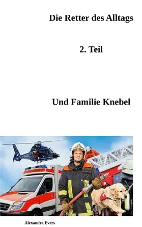 Evers |  Die Retter des Alltags Teil 2 | eBook | Sack Fachmedien