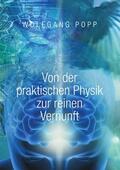 Popp |  Von der praktischen Physik zur reinen Vernunft | eBook | Sack Fachmedien