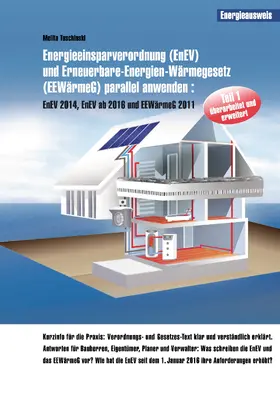 Tuschinski |  Energieeinsparverordnung (EnEV) und Erneuerbare-Energien-Wärmegesetz (EEWärmeG) parallel anwenden | eBook | Sack Fachmedien