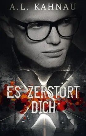 Kahnau |  Es zerstört dich | Buch |  Sack Fachmedien