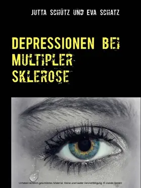 Schütz / Schatz |  Depressionen bei Multipler Sklerose | eBook | Sack Fachmedien