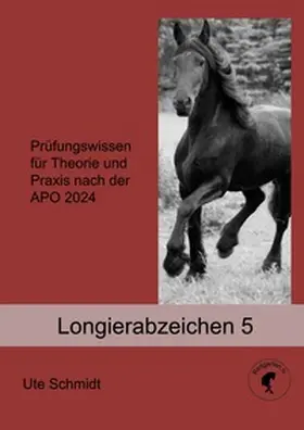 Schmidt |  Longierabzeichen 5 | Buch |  Sack Fachmedien