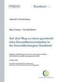 Schwab-Lohr / Dostal / Zimmermann |  Auf dem Weg zu einem ganzheitlichen Gesundheitsverständnis in der Gesundheitsregion Xundland | Buch |  Sack Fachmedien