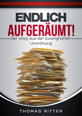 Ritter |  Endlich aufgeräumt! | eBook | Sack Fachmedien