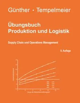 Tempelmeier / Günther |  Übungsbuch Produktion und Logistik | Buch |  Sack Fachmedien