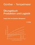 Tempelmeier / Günther |  Übungsbuch Produktion und Logistik | Buch |  Sack Fachmedien