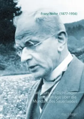 Nolte / Bürger |  Plattdeutsche Dichtungen und Beiträge über die Mundart des Sauerlandes | Buch |  Sack Fachmedien
