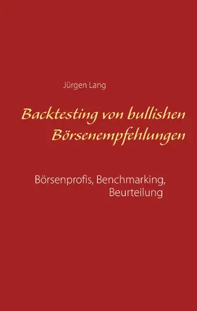 Lang |  Backtesting von bullishen Börsenempfehlungen | eBook | Sack Fachmedien