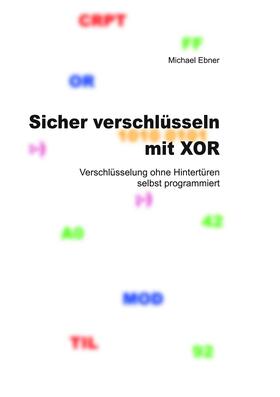 Ebner | Sicher verschlüsseln mit XOR | E-Book | sack.de