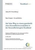 Schwab-Lohr / Dostal / Zimmermann |  Auf dem Weg zu einem ganzheitlichen Gesundheitsverständnis in der Gesundheitsregion Xundland | eBook | Sack Fachmedien