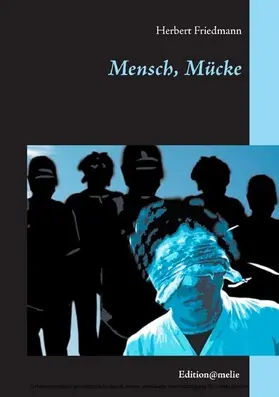 Friedmann |  Mensch, Mücke | eBook | Sack Fachmedien