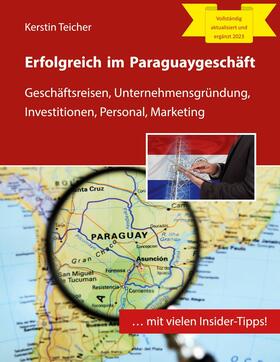 Teicher | Erfolgreich im Paraguaygeschäft | E-Book | sack.de