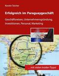 Teicher |  Erfolgreich im Paraguaygeschäft | eBook | Sack Fachmedien