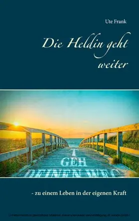 Frank |  Die Heldin geht weiter | eBook | Sack Fachmedien