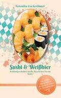 Lackerbauer |  Sushi & Weißbier | Buch |  Sack Fachmedien