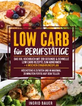 Bauer |  Low Carb für Berufstätige | Buch |  Sack Fachmedien