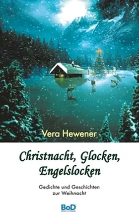 Hewener |  Christnacht, Glocken, Engelslocken | Buch |  Sack Fachmedien