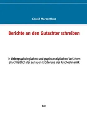 Mackenthun |  Berichte an den Gutachter schreiben | Buch |  Sack Fachmedien