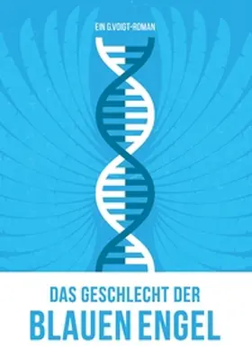 Voigt |  Das Geschlecht der Blauen Engel | Buch |  Sack Fachmedien