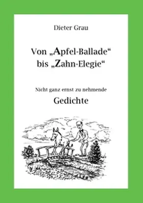 Grau |  Von Apfel-Ballade bis Zahn-Elegie | Buch |  Sack Fachmedien