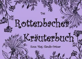 Ortner |  Das Rottenbacher Kräuterbuch | eBook | Sack Fachmedien