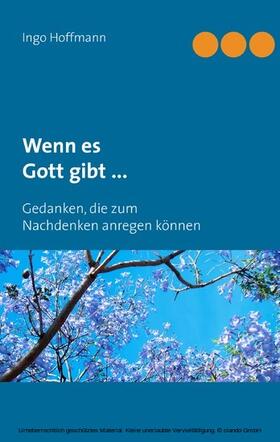 Hoffmann | Wenn es Gott gibt ... | E-Book | sack.de