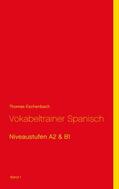 Eschenbach |  Vokabeltrainer Spanisch | eBook | Sack Fachmedien
