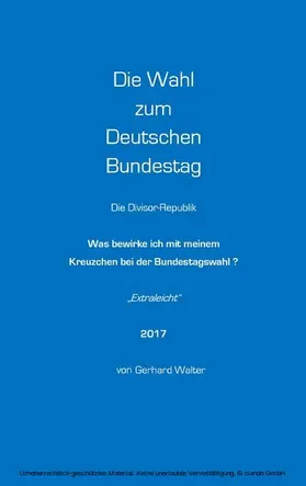 Walter |  Die Wahl zum Deutschen Bundestag | eBook | Sack Fachmedien