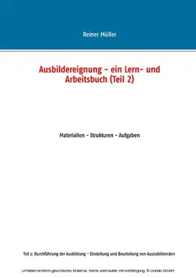 Müller |  Ausbildereignung - ein Lern- und Arbeitsbuch (Teil 2) | eBook | Sack Fachmedien