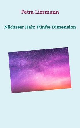 Liermann |  Nächster Halt: Fünfte Dimension | Buch |  Sack Fachmedien