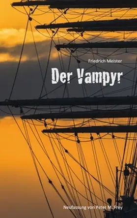 Meister / Frey |  Der Vampyr | Buch |  Sack Fachmedien