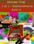 Thiel |  2 zu 1 Relationstheorie Band B | eBook | Sack Fachmedien
