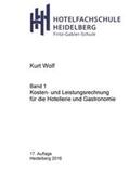 Wolf |  Kosten- und Leistungsrechnung für die Hotellerie und Gastronomie | Buch |  Sack Fachmedien