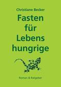 Becker |  Fasten für Lebenshungrige | eBook | Sack Fachmedien