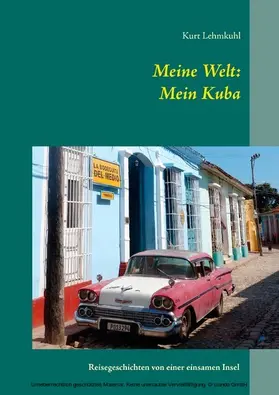 Lehmkuhl |  Meine Welt: Mein Kuba | eBook | Sack Fachmedien