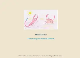 Fischer |  Krebs Lustig & Skorpion Mürrisch | eBook | Sack Fachmedien