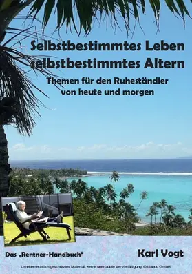 Vogt |  Selbstbestimmtes Leben - Selbstbestimmtes Altern | eBook | Sack Fachmedien