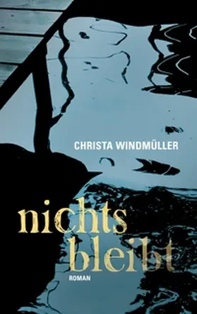 Windmüller |  Nichts bleibt | Buch |  Sack Fachmedien