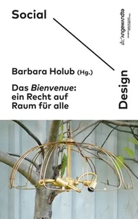 Holub |  Das Bienvenue: Ein Recht auf Raum für alle | Buch |  Sack Fachmedien