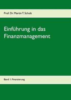Schulz | Einführung in das Finanzmanagement | Buch | 978-3-7412-7256-1 | sack.de