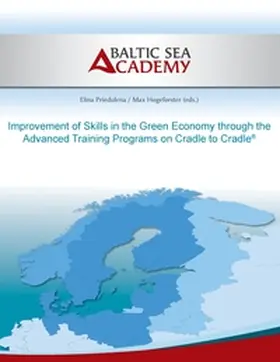 Priedulena / Hogeforster |  Improvement of Skills in the Green Economy through the Advanced Training Programs on Cradle to Cradle | Buch |  Sack Fachmedien
