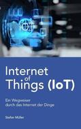 Müller |  Internet of Things (IoT) | Buch |  Sack Fachmedien
