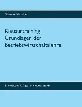 Schneider |  Klausurtraining Grundlagen der Betriebswirtschaftslehre | eBook | Sack Fachmedien