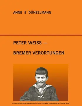 Dünzelmann |  Peter Weiss - Bremer Verortungen | eBook | Sack Fachmedien