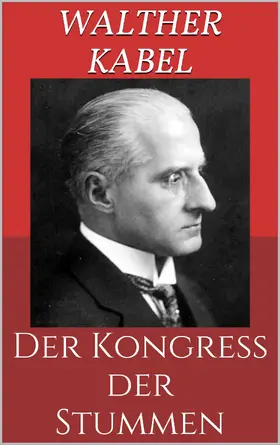 Kabel |  Der Kongreß der Stummen | eBook | Sack Fachmedien