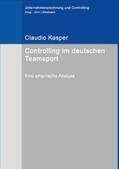Kasper / Littkemann |  Controlling im deutschen Teamsport | Buch |  Sack Fachmedien