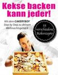 Möller / CakeryBoy |  Kekse backen kann jeder - Hardcover Edition | Buch |  Sack Fachmedien
