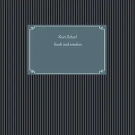 Scharf | Sanft und sonders | Buch | 978-3-7412-8470-0 | www.sack.de